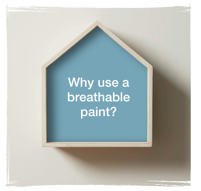 Why use a breathable paint?